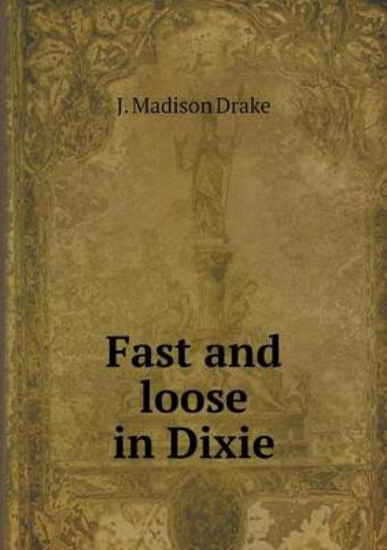 Picture of Fast and Loose in Dixie