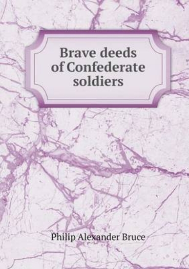 Picture of Brave Deeds of Confederate Soldiers