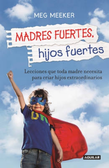 Picture of Madres Fuertes, Hijos Fuertes / Strong Mothers, St