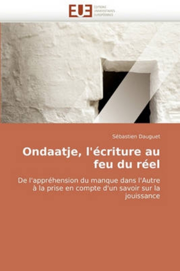 Picture of Ondaatje, l'' criture Au Feu Du R el