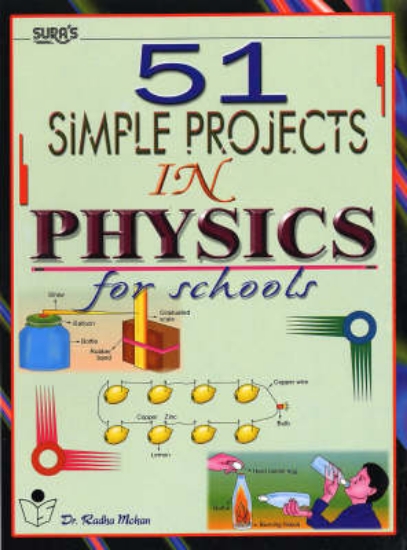 Picture of 51 Simples Projects in Physics for Schools