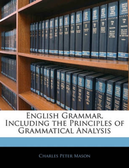 Picture of English Grammar, Including the Principles of Gramm