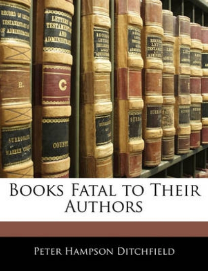 Picture of Books Fatal to Their Authors