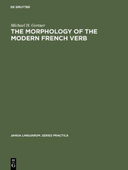 Picture of The Morphology of the Modern French Verb