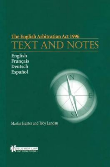 Picture of The English Arbitration Act 1996: Text and Notes