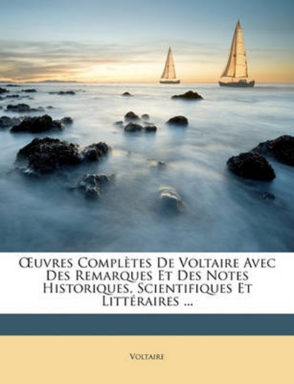 Picture of Uvres Completes de Voltaire Avec Des Remarques Et