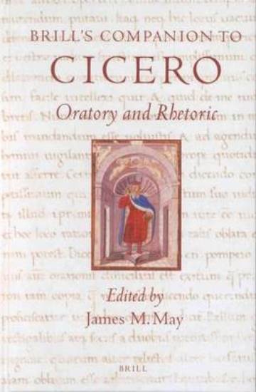 Picture of Brill's Companion to Cicero: Oratory and Rhetoric