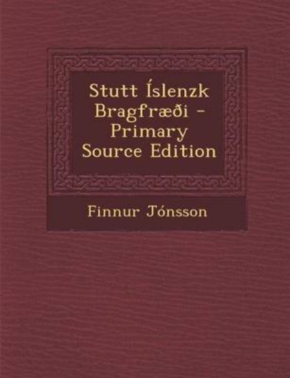 Picture of Stutt Islenzk Bragfraeoi - Primary Source Edition