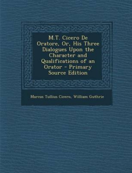 Picture of M.T. Cicero de Oratore, Or, His Three Dialogues Up