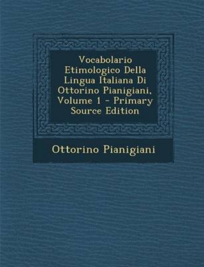 Picture of Vocabolario Etimologico Della Lingua Italiana Di O