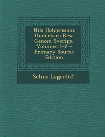 Picture of Nils Holgerssons Underbara Resa Genom Sverige, Vol