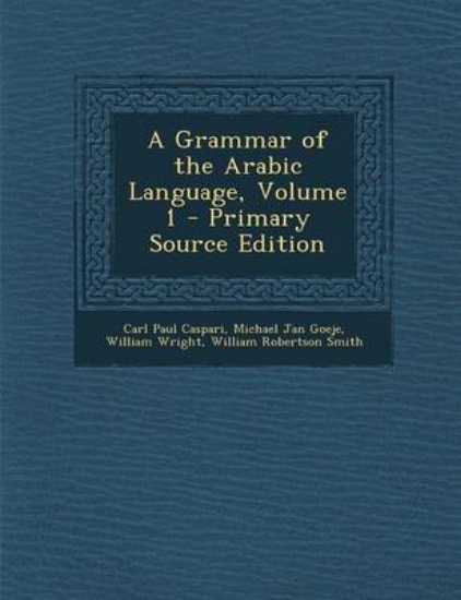 Picture of A Grammar of the Arabic Language, Volume 1