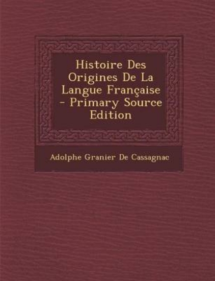 Picture of Histoire Des Origines de La Langue Francaise - Pri