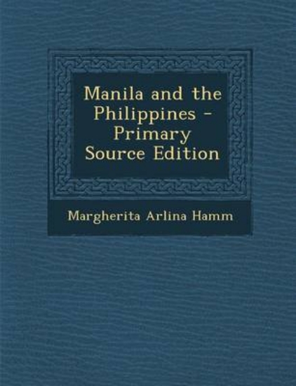 Picture of Manila and the Philippines - Primary Source Editio