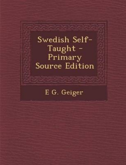 Picture of Swedish Self-Taught - Primary Source Edition