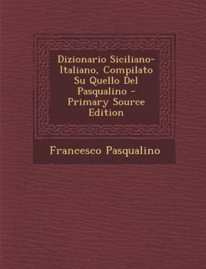 Picture of Dizionario Siciliano-Italiano, Compilato Su Quello