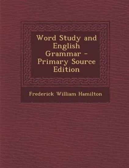 Picture of Word Study and English Grammar - Primary Source Ed