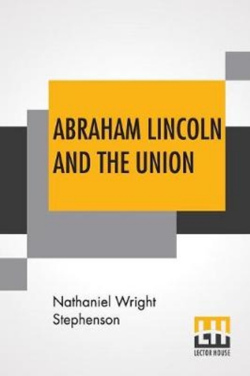 Picture of Abraham Lincoln And The Union