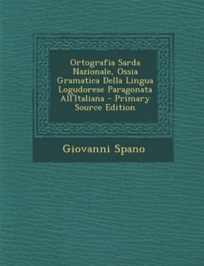 Picture of Ortografia Sarda Nazionale, Ossia Gramatica Della