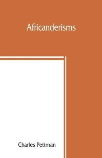 Picture of Africanderisms; a glossary of South African colloq