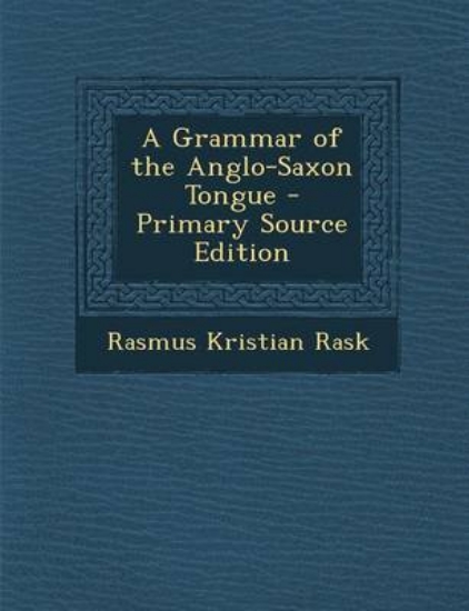 Picture of A Grammar of the Anglo-Saxon Tongue - Primary Sour