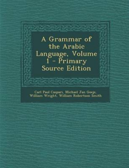 Picture of A Grammar of the Arabic Language, Volume 1