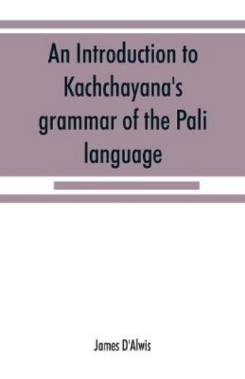 Picture of An introduction to Kachcha¯yana's grammar of the P