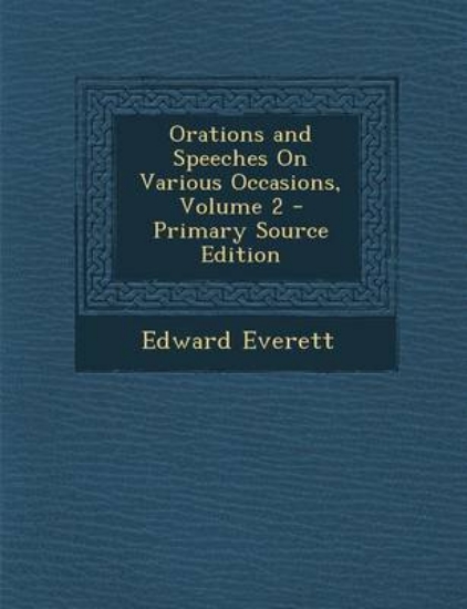 Picture of Orations and Speeches on Various Occasions, Volume