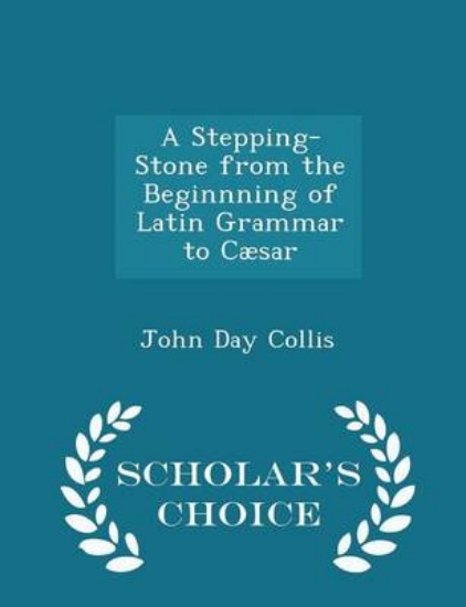 Picture of A Stepping-Stone from the Beginnning of Latin Gram