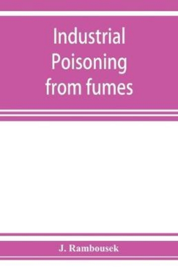 Picture of Industrial poisoning from fumes, gases and poisons