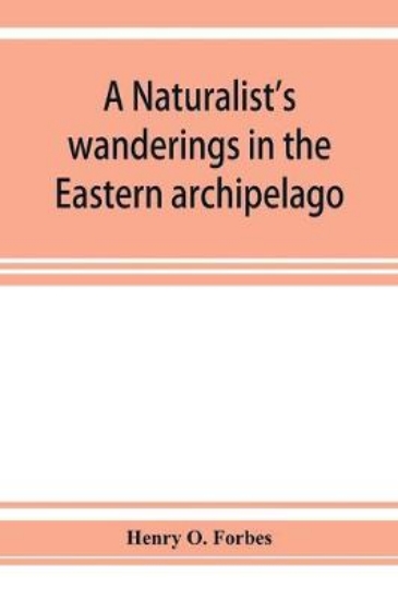 Picture of A naturalist's wanderings in the Eastern archipela