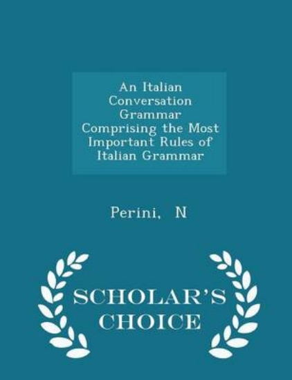 Picture of An Italian Conversation Grammar Comprising the Mos