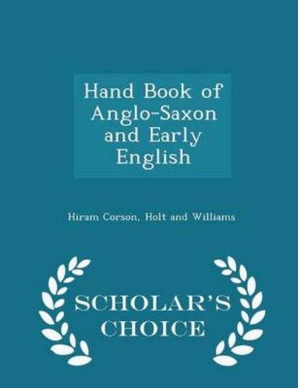 Picture of Hand Book of Anglo-Saxon and Early English - Schol