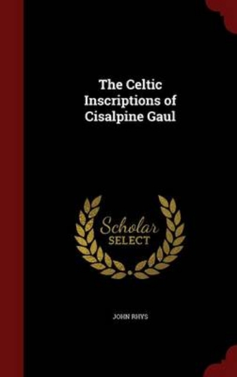 Picture of The Celtic Inscriptions of Cisalpine Gaul