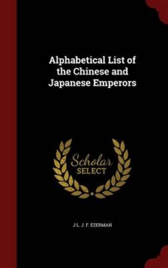 Picture of Alphabetical List of the Chinese and Japanese Empe