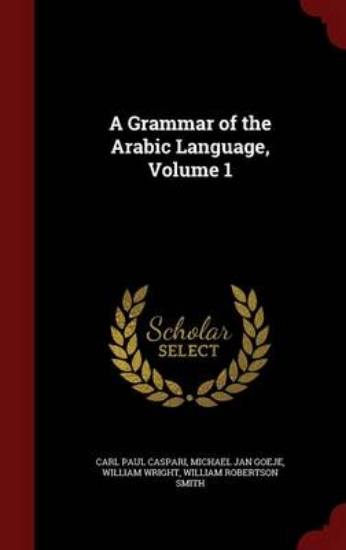 Picture of A Grammar of the Arabic Language, Volume 1