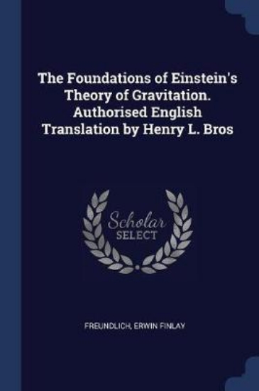 Picture of The Foundations of Einstein's Theory of Gravitatio