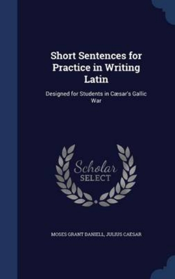 Picture of Short Sentences for Practice in Writing Latin