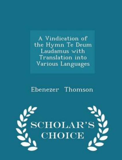 Picture of A Vindication of the Hymn Te Deum Laudamus with Tr