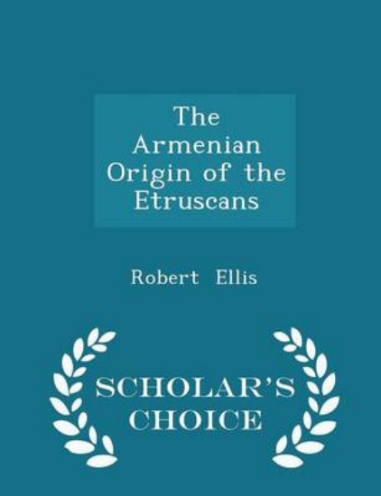 Picture of The Armenian Origin of the Etruscans - Scholar's C