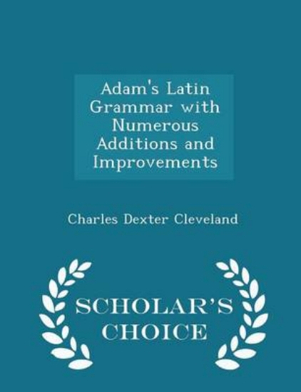 Picture of Adam's Latin Grammar with Numerous Additions and I