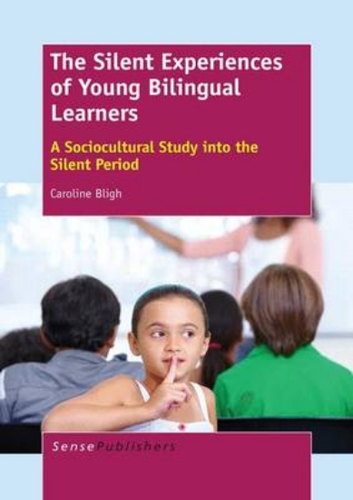 Picture of The Silent Experiences of Young Bilingual Learners