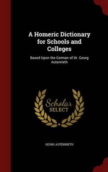 Picture of A Homeric Dictionary for Schools and Colleges