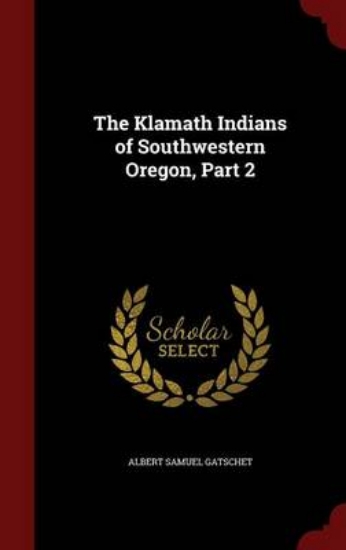 Picture of The Klamath Indians of Southwestern Oregon, Part 2