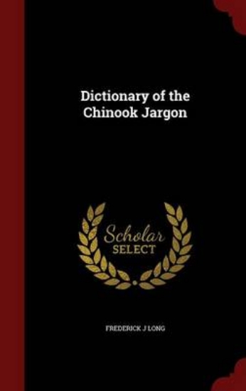 Picture of Dictionary of the Chinook Jargon