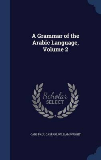 Picture of A Grammar of the Arabic Language; Volume 2