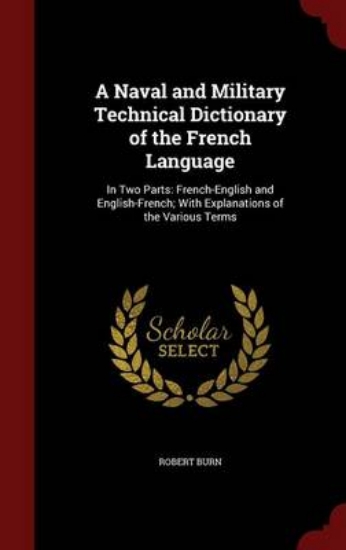 Picture of A Naval and Military Technical Dictionary of the F