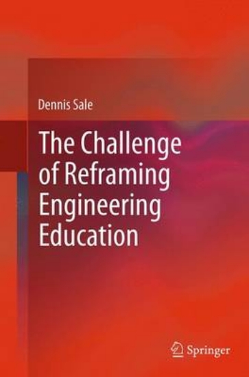 Picture of The Challenge of Reframing Engineering Education