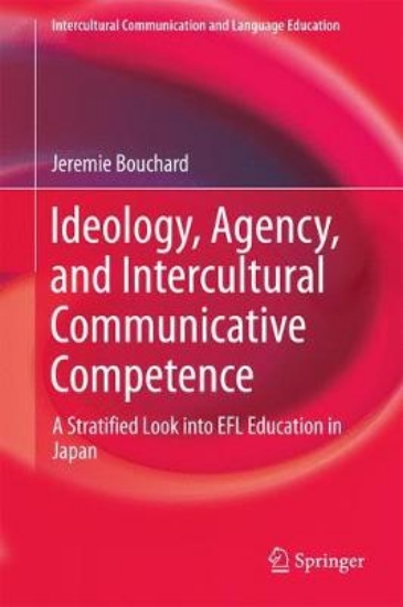 Picture of Ideology, Agency, and Intercultural Communicative