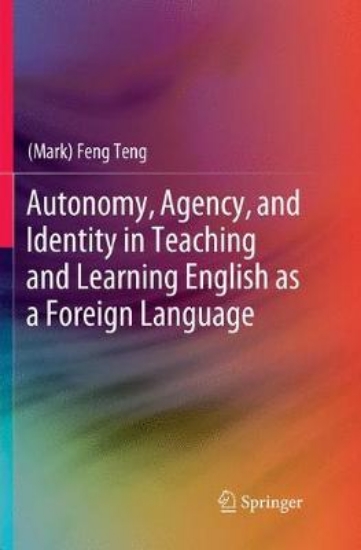 Picture of Autonomy, Agency, and Identity in Teaching and Lea